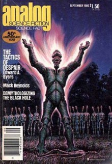 Analog Science Fiction and Fact, 1980 September (Volume C, No. 9) - Stanley Schmidt, Charles Sheffield, Susan Shwartz, Barry N. Malzberg, Rudy Rucker, Mack Reynolds, Gary Alan Ruse, Steven Gould, Katherine Anne MacLean, Richard K. Lyon, Edward A. Byers, Tsvi Piran, Tony Rothman, Richard Matzner