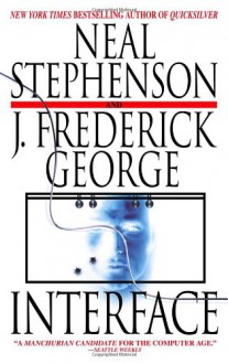 Interface - Neal Stephenson, George F. Jewsbury, Stephen Bury