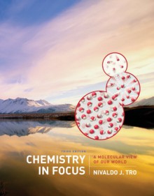 Chemistry in Focus: A Molecular View of Our World - Nivaldo J. Tro