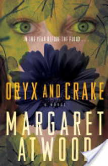 Oryx and Crake - Margaret Atwood