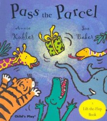 Pass the Parcel - Sue Baker, Annie Kubler