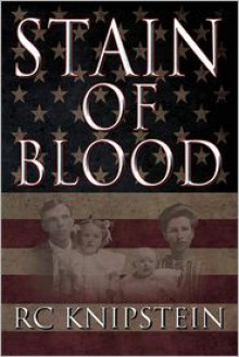 Stain of Blood - R.C. Knipstein