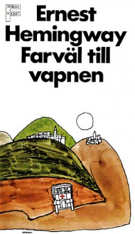 Farväl Till Vapnen - Ernest Hemingway