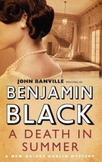 A Death in Summer - Benjamin Black