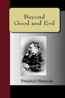 Beyond Good and Evil - Friedrich Nietzsche