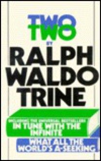 Two - Ralph Waldo Trine