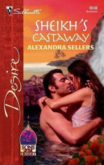 Sheikh's Castaway - Alexandra Sellers