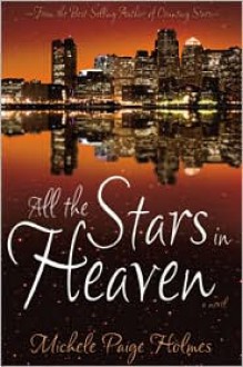 All the Stars in Heaven - Michele Paige Holmes