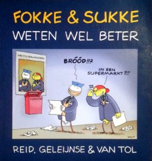 Fokke & Sukke weten wel beter - John Reid, Bastiaan Geleijnse, Jean-Marc van Tol