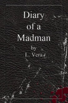 Diary of a Madman - L. Vera