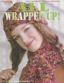 All Wrapped Up! - Melissa Leapman