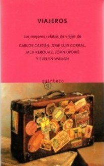 Viajeros - Carlos Castán, José Luis Corral, Jack Kerouac, John Updike, Evelyn Waugh