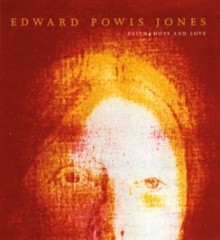 Faith, Hope and Love - Edward Powis Jones, Mark Holborn