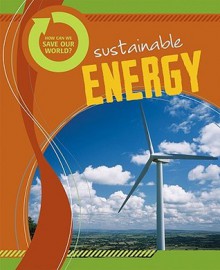 Sustainable Energy - Angela Royston