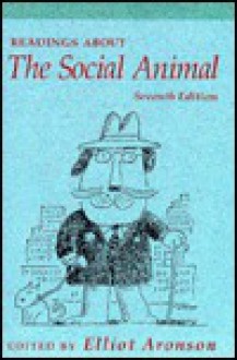 Readings about the Social Anim: Human Endeavor 3e/Ctb-Mac - Elliot Aronson