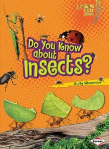 Do You Know about Insects? - Buffy Silverman