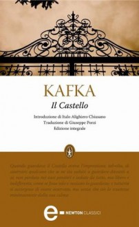 Il Castello (eNewton Classici) (Italian Edition) - Franz Kafka, G. Porzi