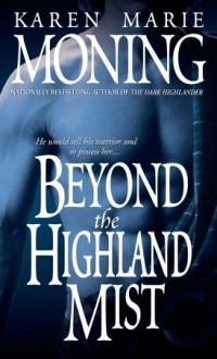 Beyond the Highland Mist - Karen Marie Moning