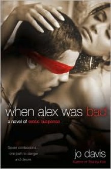 When Alex Was Bad - Jo Davis