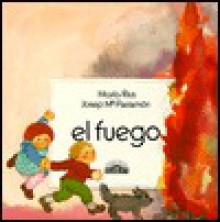 El Fuego = Fire - J.M. Parramon, Carme Solé Vendrell