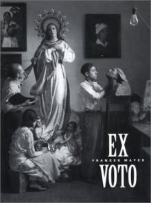 Ex Voto - Frances Mayes