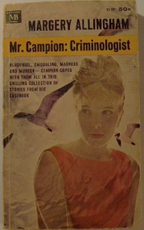 Mr. Campion: Criminologist - Margery Allingham