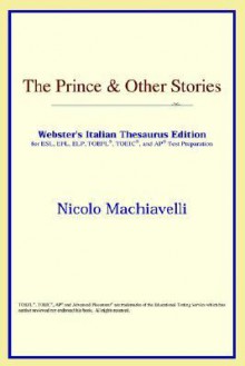 The Prince & Other Stories - Niccolò Machiavelli