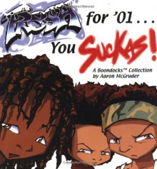 The Boondocks: Fresh for '01...You Suckas - Aaron McGruder, Jean Zevnik