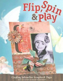 Flip, Spin & Play: Creating Interactive Scrapbook Pages - Memory Makers Books