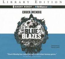 The Blue Blazes - Chuck Wendig