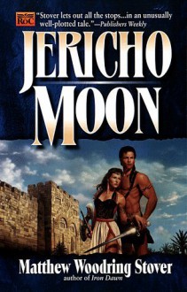 Jericho Moon - Matthew Stover