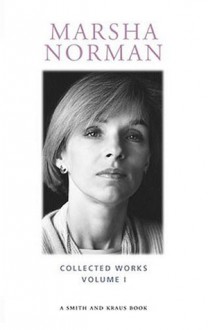 Marsha Norman, Vol. 1: Collected Works (Contemporary Playwrights) - Marsha Norman