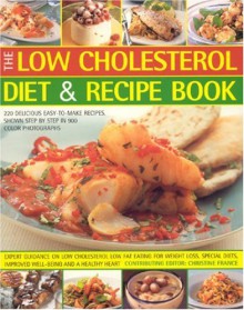 The Low Cholesterol Diet & Recipe Book - Christine France