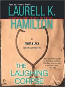 The Laughing Corpse (Anita Blake Vampire Hunter Series #2) - Laurell K. Hamilton, Kimberly Alexis