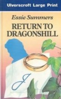 Return to Dragonshill - Essie Summers