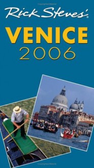 Rick Steves' Venice 2006 (Rick Steves' City and Regional Guides) - Rick Steves, Gene Openshaw