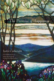 The Promise of Happiness - Justin Cartwright