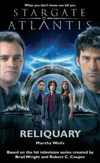 STARGATE ATLANTIS: Reliquary - Martha Wells