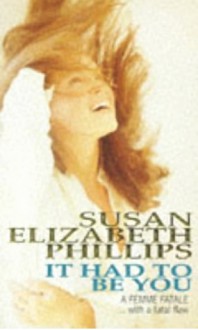 It Had to Be You - Susan Elizabeth Phillips