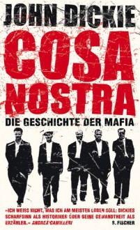 Cosa Nostra : die Geschichte der Mafia - John Dickie