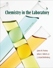 Chemistry in the Laboratory - James M. Postma, Julian L. Roberts Jr., J. Leland Hollenberg