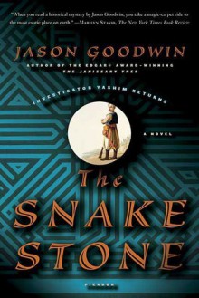 The Snake Stone: A Novel - Jason Goodwin