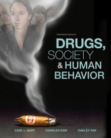 Drugs, Society, and Human Behavior - Carl L. Hart, Oakley S. Ray