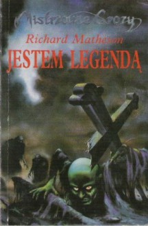 Jestem Legendą - Richard Matheson