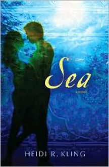 Sea - Heidi R. Kling