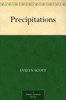 Precipitations - Evelyn Scott