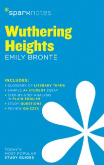 Wuthering Heights (SparkNotes Literature Guide) - SparkNotes Editors, Emily Brontë