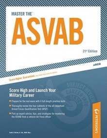 Master the ASVAB: Armed Services Vocational Aptitude Battery (Arco Master the ASVAB) - Scott A. Ostrow, Therese DeAngelis