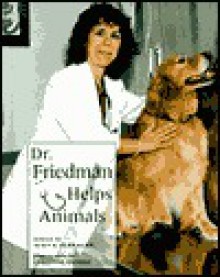 Dr. Friedman Helps Animals - Alice K. Flanagan, Christine Osinski