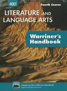 California Literature and Language Arts: Warriner's Handbook, Fourth Course: Grammar, Usage, Mechanics, Sentences - John E. Warriner